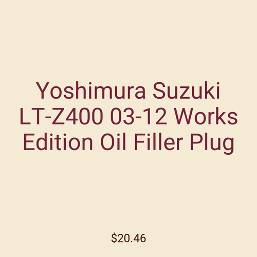 Yoshimura Suzuki LT-Z400 03-12 Works Edition Oil Filler Plug