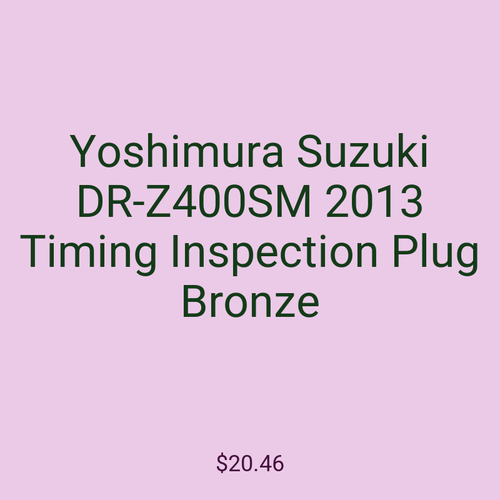 Yoshimura Suzuki DR-Z400SM 2013 Timing Inspection Plug Bronze