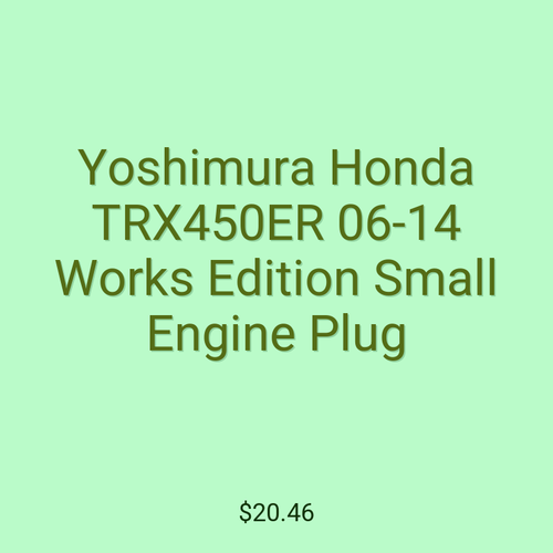 Yoshimura Honda TRX450ER 06-14 Works Edition Small Engine Plug