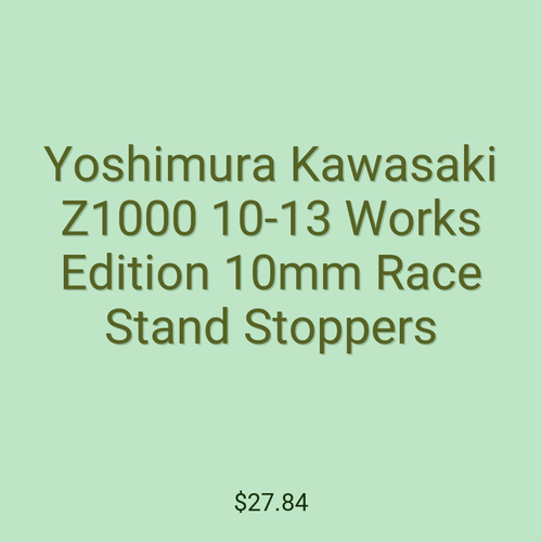 Yoshimura Kawasaki Z1000 10-13 Works Edition 10mm Race Stand Stoppers
