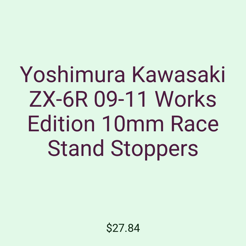 Yoshimura Kawasaki ZX-6R 09-11 Works Edition 10mm Race Stand Stoppers