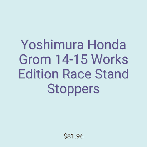 Yoshimura Honda Grom 14-15 Works Edition Race Stand Stoppers