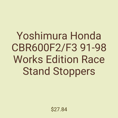 Yoshimura Honda CBR600F2/F3 91-98 Works Edition Race Stand Stoppers