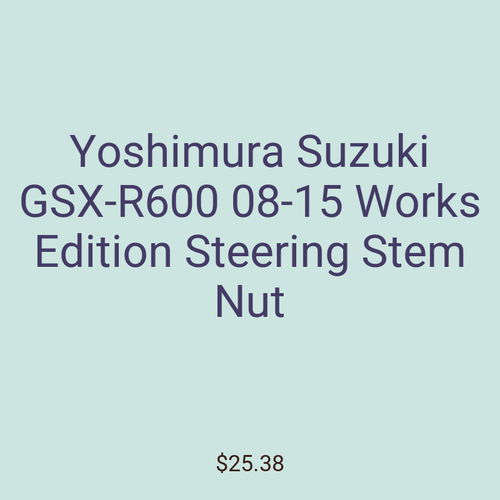 Yoshimura Suzuki GSX-R600 08-15 Works Edition Steering Stem Nut