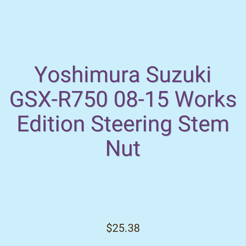 Yoshimura Suzuki GSX-R750 08-15 Works Edition Steering Stem Nut