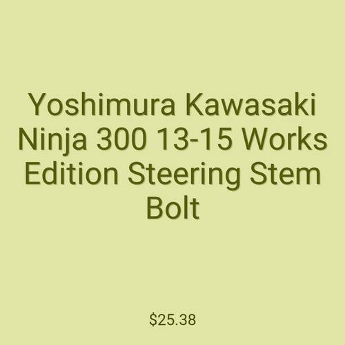 Yoshimura Kawasaki Ninja 300 13-15 Works Edition Steering Stem Bolt
