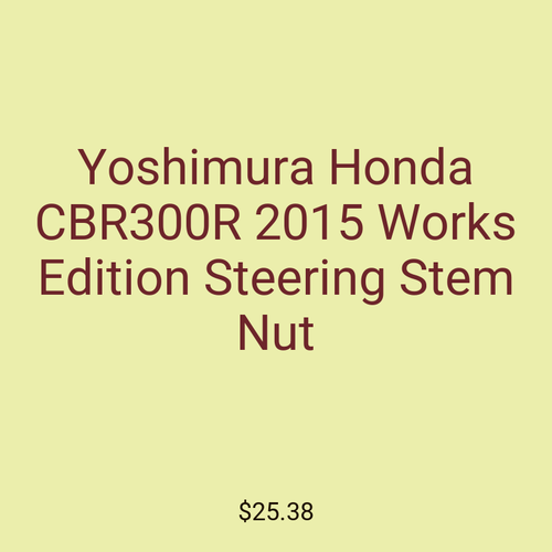 Yoshimura Honda CBR300R 2015 Works Edition Steering Stem Nut
