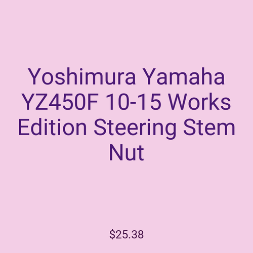 Yoshimura Yamaha YZ450F 10-15 Works Edition Steering Stem Nut