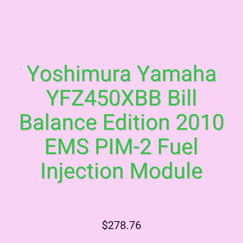 Yoshimura Yamaha YFZ450XBB Bill Balance Edition 2010 EMS PIM-2 Fuel Injection Module