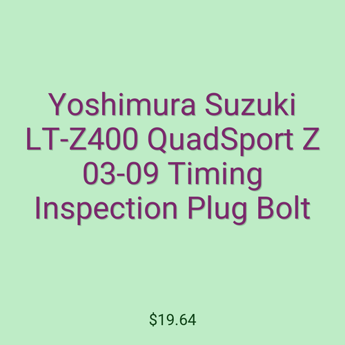 Yoshimura Suzuki LT-Z400 QuadSport Z 03-09 Timing Inspection Plug Bolt
