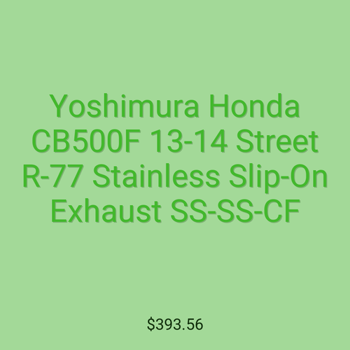 Yoshimura Honda CB500F 13-14 Street R-77 Stainless Slip-On Exhaust SS-SS-CF