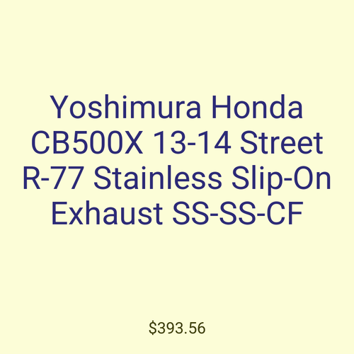 Yoshimura Honda CB500X 13-14 Street R-77 Stainless Slip-On Exhaust SS-SS-CF
