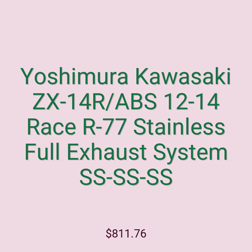 Yoshimura Kawasaki ZX-14R/ABS 12-14 Race R-77 Stainless Full Exhaust System SS-SS-SS