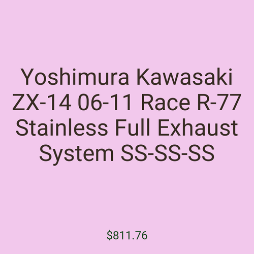Yoshimura Kawasaki ZX-14 06-11 Race R-77 Stainless Full Exhaust System SS-SS-SS