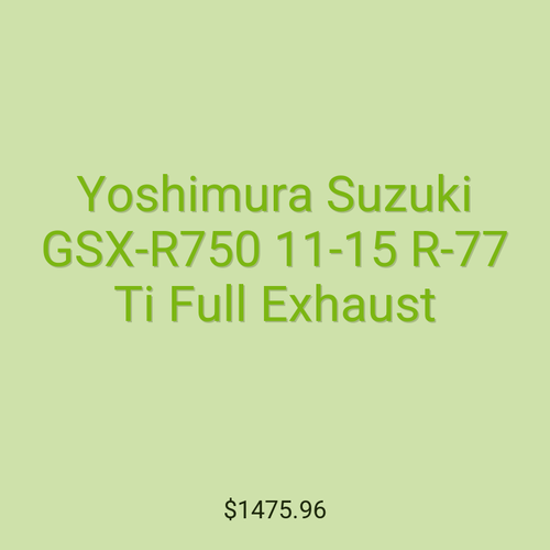 Yoshimura Suzuki GSX-R750 11-15 R-77 Ti Full Exhaust