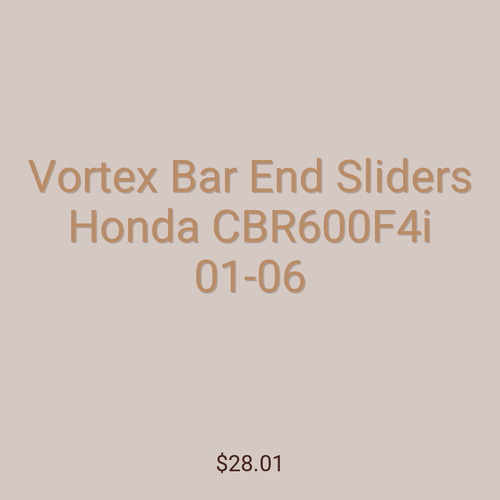 Vortex Bar End Sliders Honda CBR600F4i 01-06