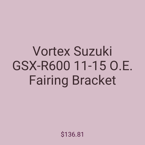 Vortex Suzuki GSX-R600 11-15 O.E. Fairing Bracket