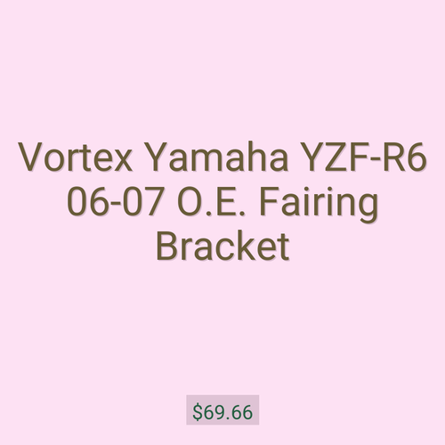 Vortex Yamaha YZF-R6 06-07 O.E. Fairing Bracket