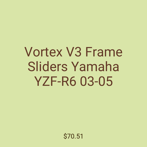 Vortex V3 Frame Sliders Yamaha YZF-R6 03-05