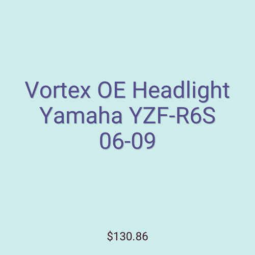 Vortex OE Headlight Yamaha YZF-R6S 06-09