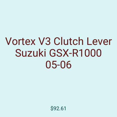 Vortex V3 Clutch Lever Suzuki GSX-R1000 05-06