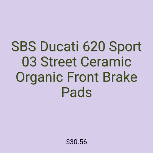 SBS Ducati 620 Sport 03 Street Ceramic Organic Front Brake Pads