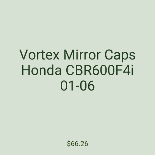 Vortex Mirror Caps Honda CBR600F4i 01-06