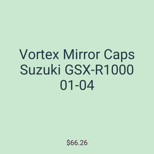 Vortex Mirror Caps Suzuki GSX-R1000 01-04