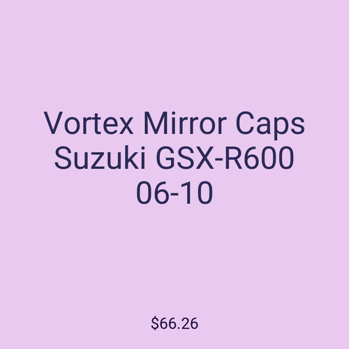 Vortex Mirror Caps Suzuki GSX-R600 06-10