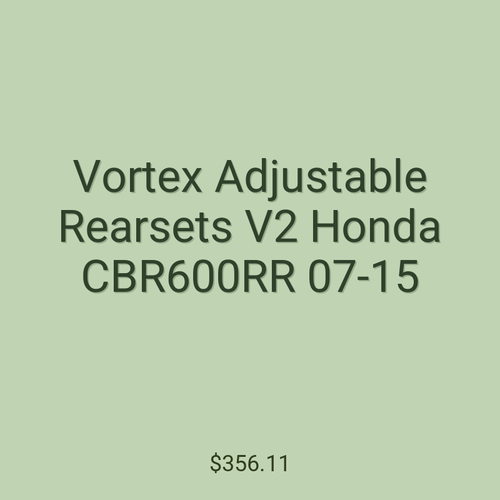 Vortex Adjustable Rearsets V2 Honda CBR600RR 07-15