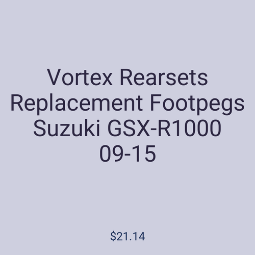 Vortex Rearsets Replacement Footpegs Suzuki GSX-R1000 09-15