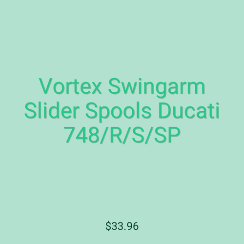 Vortex Swingarm Slider Spools Ducati 748/R/S/SP