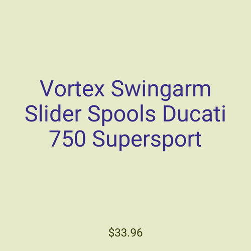 Vortex Swingarm Slider Spools Ducati 750 Supersport