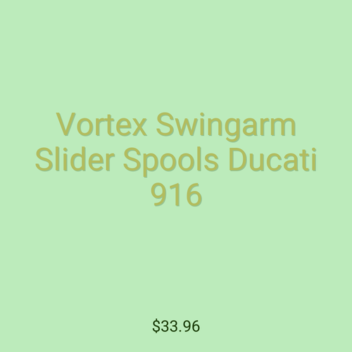 Vortex Swingarm Slider Spools Ducati 916