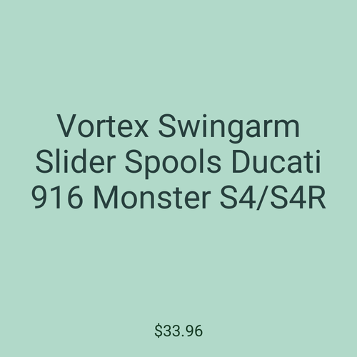 Vortex Swingarm Slider Spools Ducati 916 Monster S4/S4R
