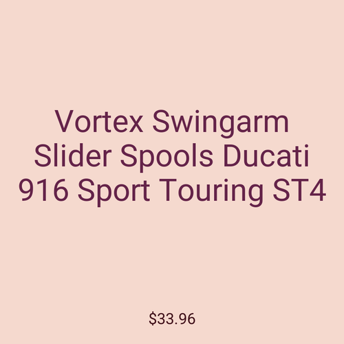 Vortex Swingarm Slider Spools Ducati 916 Sport Touring ST4