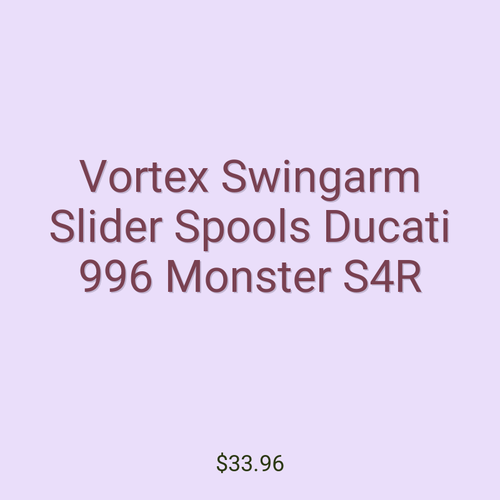 Vortex Swingarm Slider Spools Ducati 996 Monster S4R