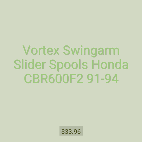 Vortex Swingarm Slider Spools Honda CBR600F2 91-94