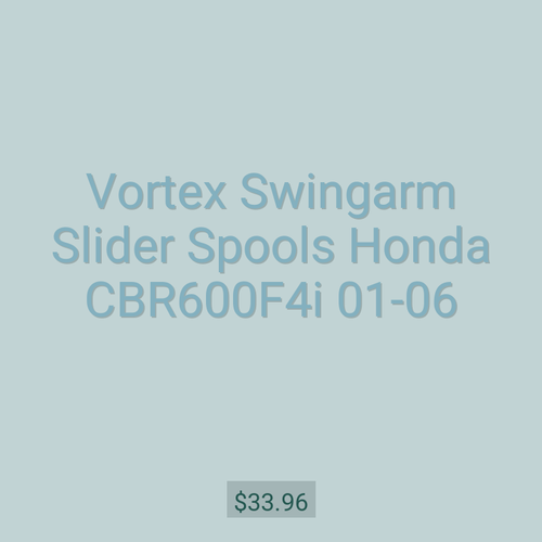 Vortex Swingarm Slider Spools Honda CBR600F4i 01-06