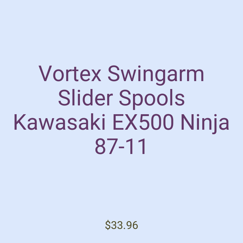 Vortex Swingarm Slider Spools Kawasaki EX500 Ninja 87-11