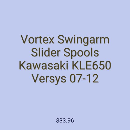 Vortex Swingarm Slider Spools Kawasaki KLE650 Versys 07-12