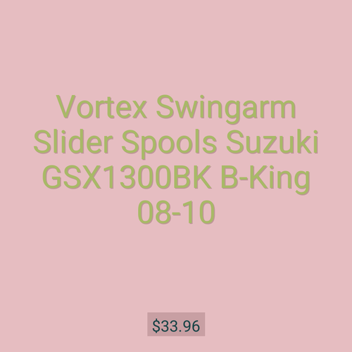 Vortex Swingarm Slider Spools Suzuki GSX1300BK B-King 08-10