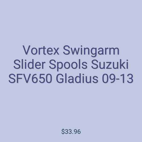 Vortex Swingarm Slider Spools Suzuki SFV650 Gladius 09-13
