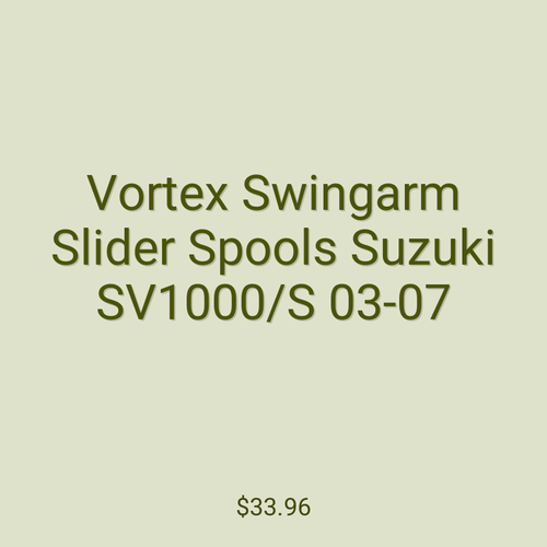 Vortex Swingarm Slider Spools Suzuki SV1000/S 03-07