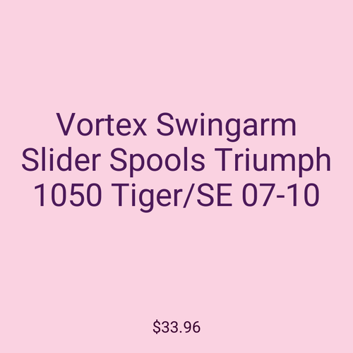 Vortex Swingarm Slider Spools Triumph 1050 Tiger/SE 07-10