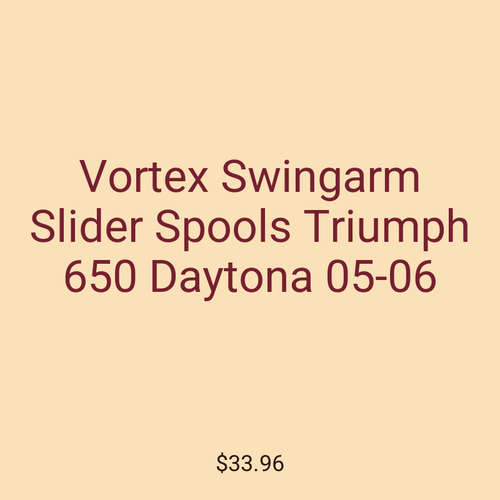 Vortex Swingarm Slider Spools Triumph 650 Daytona 05-06