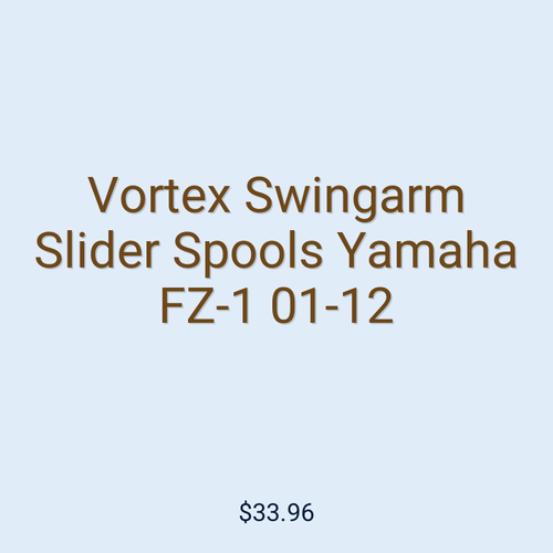 Vortex Swingarm Slider Spools Yamaha FZ-1 01-12