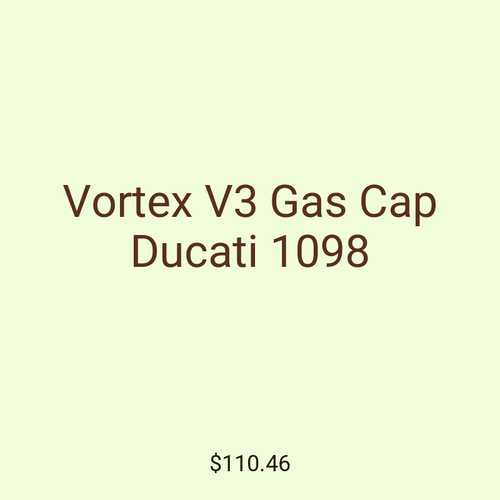 Vortex V3 Gas Cap Ducati 1098