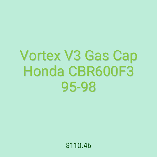 Vortex V3 Gas Cap Honda CBR600F3 95-98