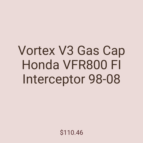 Vortex V3 Gas Cap Honda VFR800 FI Interceptor 98-08
